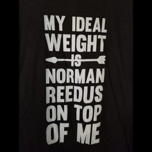 My Ideal Weight Is Norman Reedus On Top Of Me Tee